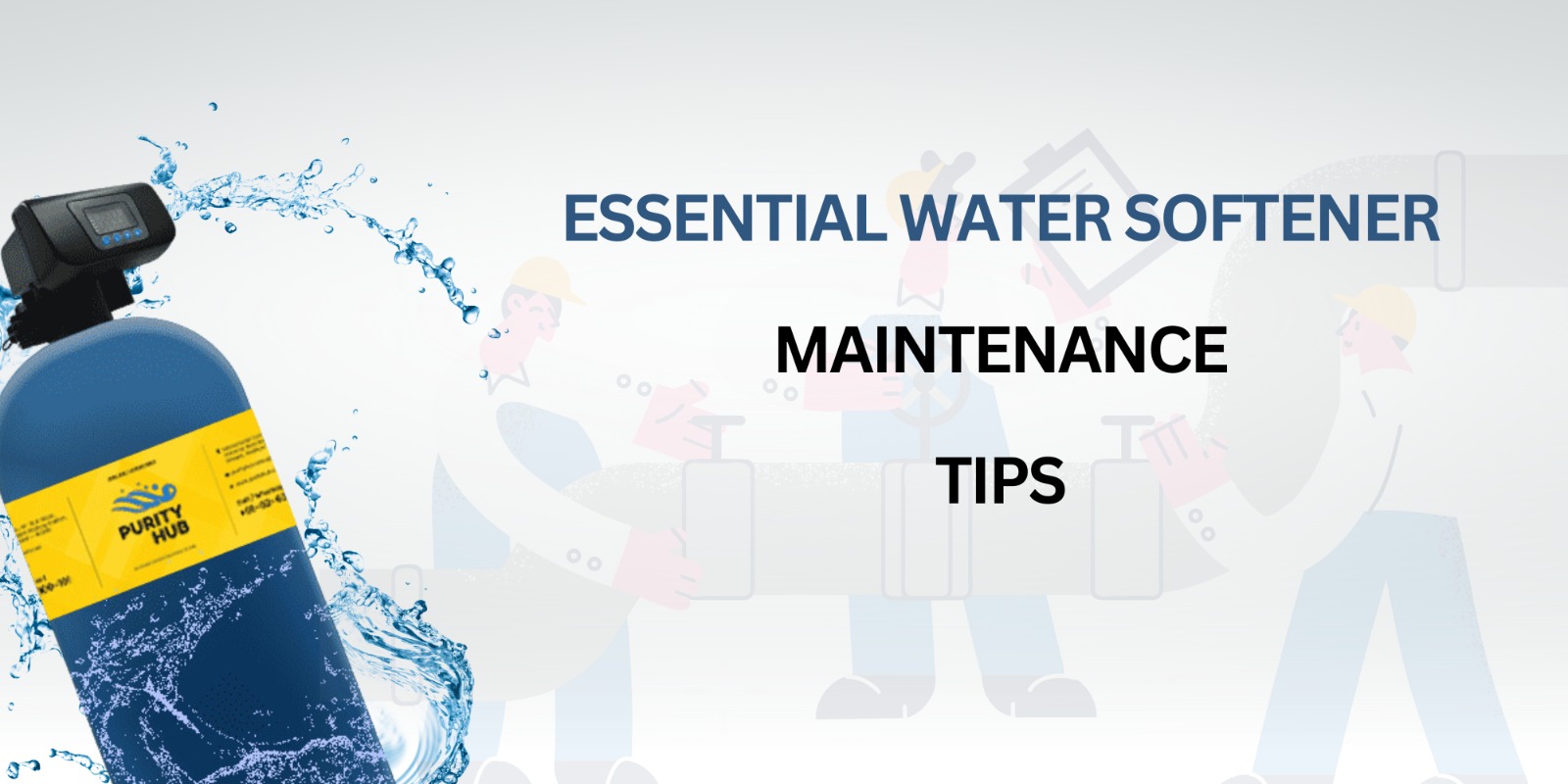 Essential-Water-Softener-Maintenance-Tips